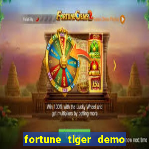 fortune tiger demo aposta de 500